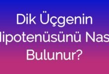 Dik Üçgenin Hipotenüsünü Nasıl Bulunur?
