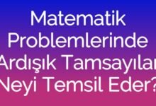 Matematik Problemlerinde Ardışık Tamsayılar Neyi Temsil Eder?