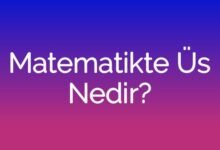 Matematikte Üs Nedir?