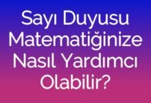 Sayı Duyusu Matematiğinize Nasıl Yardımcı Olabilir?