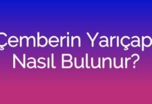 Çemberin Yarıçapı Nasıl Bulunur?